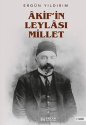 Akif`in Leylası Millet - Erkam Yayınları