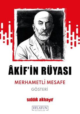 Akif’in Rüyası Merhametli Mesafe