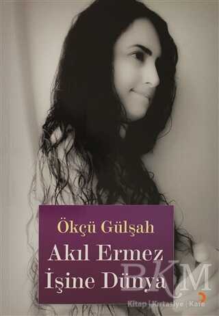 Akıl Ermez İşine Dünya - Cinius Yayınları