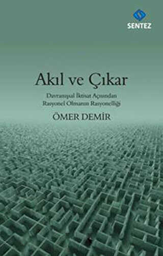 Akıl ve Çıkar - Sentez Yayınları