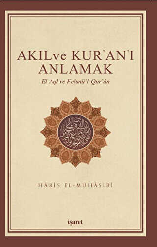 Akıl ve Kur`an`ı Anlamak - İşaret Yayınları