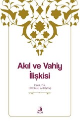 Akıl ve Vahiy İlişkisi - Fecr Yayınları