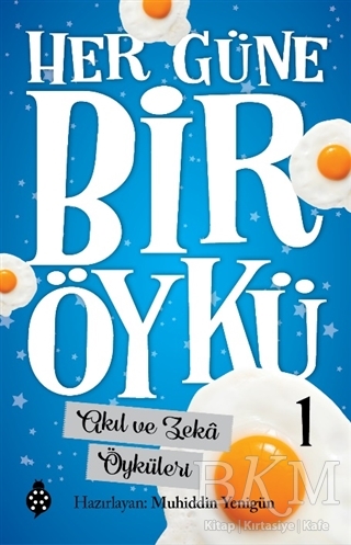 Akıl ve Zeka Öyküleri - Her Güne Bir Öykü 1 - Uğurböceği Yayınları