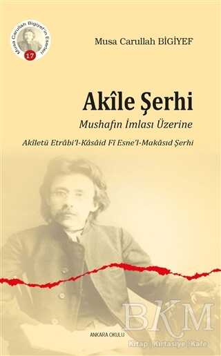 Akile Şerhi - Ankara Okulu Yayınları