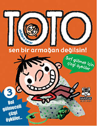Akıllara Zarar Toto 3: Toto Sen Bir Armağan Değilsin!