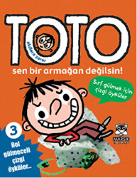 Akıllara Zarar Toto 3: Toto Sen Bir Armağan Değilsin! - Marsık Kitap