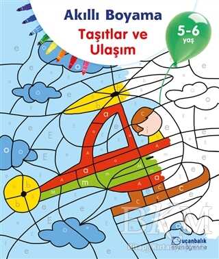 Akıllı Boyama - Taşıtlar ve Ulaşım - Uçanbalık Yayıncılık