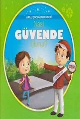 Akıllı Çocuğun Rehberi - Nasıl Güvende Olunur? kapağı
