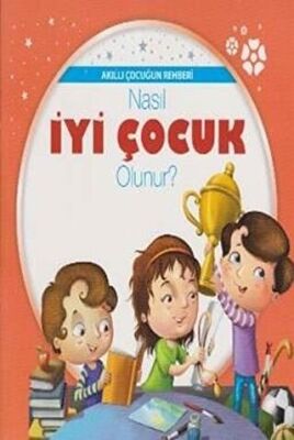 Akıllı Çocuğun Rehberi-Nasıl İyi Çocuk Olunur? kapağı
