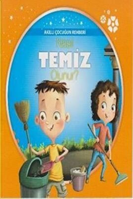 Akıllı Çocuğun Rehberi - Nasıl Temiz Olunur? kapağı
