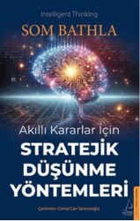 Akıllı Kararlar İçin Stratejik Düşünme Yöntemleri - Destek Yayınları