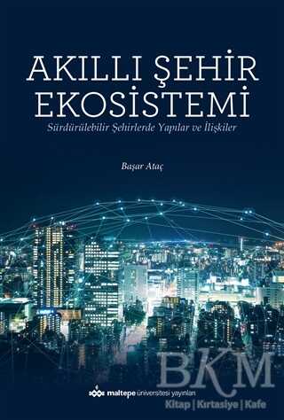 Akıllı Şehir Ekosistemi - Maltepe Üniversitesi Yayınları