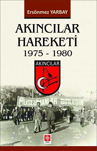 Akıncılar Hareketi 1975-1980 - Ekin Basım Yayın