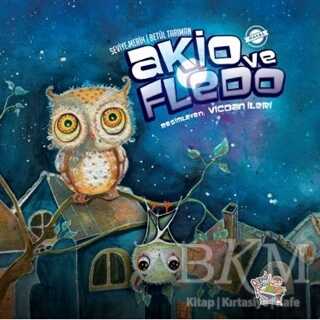 Akio ve Fledo - Parmak Çocuk Yayınları