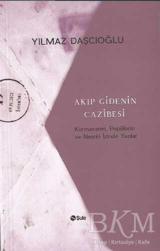 Akıp Giden Cazibesi - Şule Yayınları