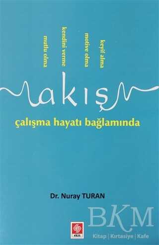 Akış Çalışma Hayatı Bağlamında - Ekin Basım Yayın