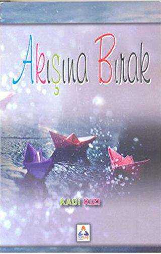 Akışına Bırak - Sonçağ Yayınları