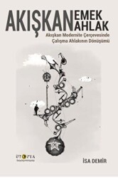 Akışkan Emek Akışkan Ahlak - Ütopya Yayınevi