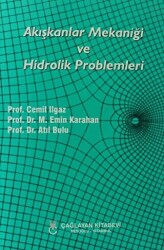 Akışkanlar Mekaniği ve Hidrolik Problemleri - Çağlayan Kitabevi