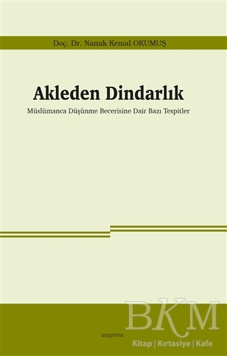 Akleden Dindarlık - Araştırma Yayınları