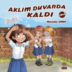 Aklım Duvarda Kaldı - İBK - İz Bırakan Kalemler