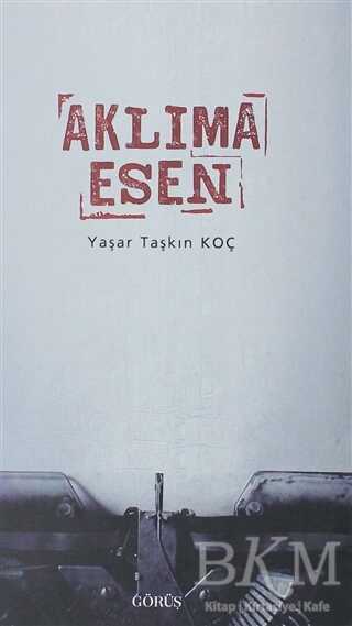 Aklıma Esen - Görüş Yayınları