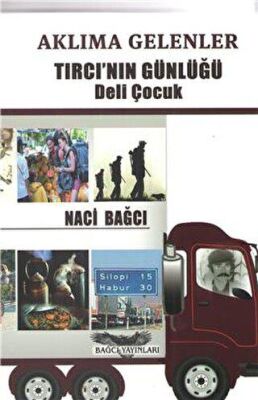 Aklıma Gelenler - Tırcı`nın Günlüğü - 1