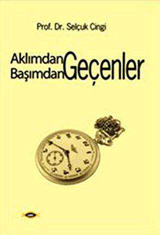 Aklımdan Geçenler Başımdan Geçenler - Sobil Yayıncılık