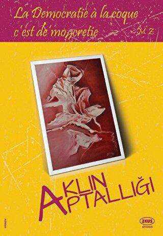 Aklın Aptallığı - Zeus Kitabevi