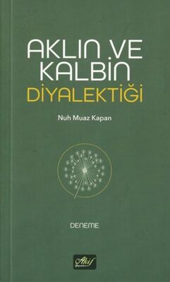 Aklın ve Kalbin Diyalektiği - 1