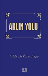 Aklın Yolu - İlke Yayıncılık