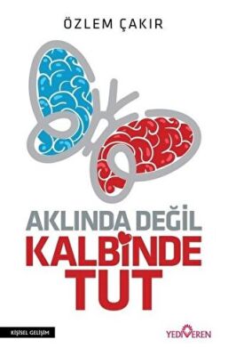 Aklında Değil Kalbinde Tut kapağı