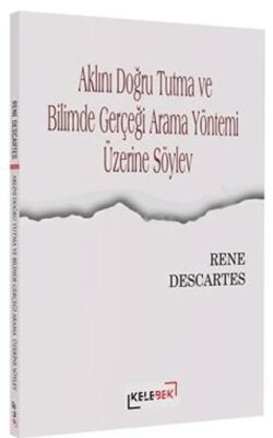 Aklını Doğru Tutma ve Bilimde Gerçeği Arama Yöntemi Üzerine Söylev - 1