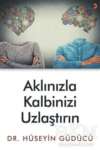 Aklınızla Kalbinizi Uzlaştırın - 1