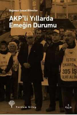 AKP`li Yıllarda Emeğin Durumu