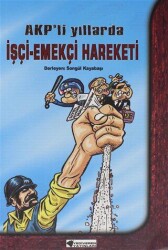 AKP`li Yıllarda İşçi-Emekçi Hareketi - Yediveren