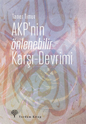 AKP`nin Önlenebilir Karşı - Devrimi kapağı