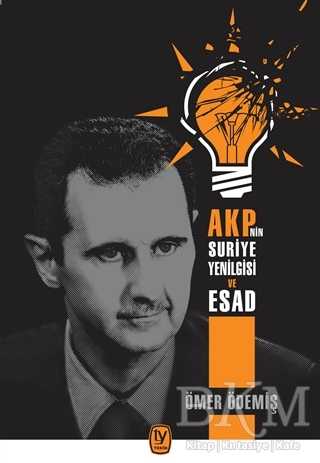 AKP’nin Suriye Yenilgisi ve Esad - Tekin Yayınevi