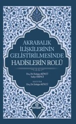 Akrabalık İlişkilerinin Geliştirilmesinde Hadislerin Rolü - Ensar Neşriyat