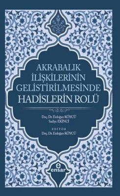 Akrabalık İlişkilerinin Geliştirilmesinde Hadislerin Rolü - 1