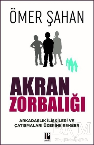 Akran Zorbalığı - Pozitif Yayınları