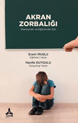 Akran Zorbalığı Ebeveynler Ve Eğitimciler İçin - 1