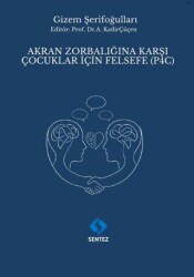 Akran Zorbalığına Karşı Çocuklar için Felsefe P4C - Sentez Yayınları