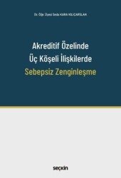 Akreditif Özelinde Üç Köşeli İlişkilerde Sebepsiz Zenginleşme - Seçkin Yayıncılık
