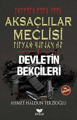 Aksaçlılar Meclisi 1 - Devletin Bekçileri - Efsus Yayınları
