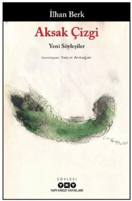 Aksak Çizgi - Yeni Söyleşiler - İlhan Berk - 1