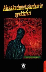 Aksakadımatışlıadam’ın Ayakizleri - Dorlion Yayınları