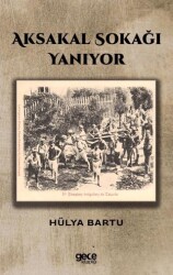 Aksakal Sokağı Yanıyor - Gece Kitaplığı