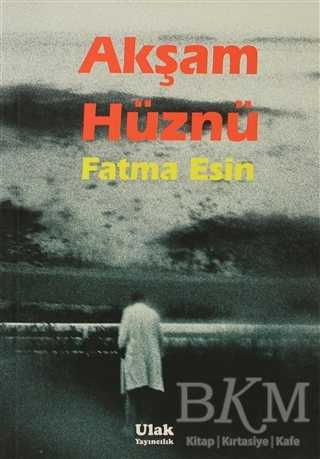 Akşam Hüznü - Ulak Yayıncılık