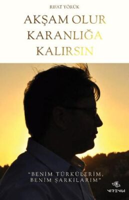 Akşam Olur Karanlığa Kalırsın - 1